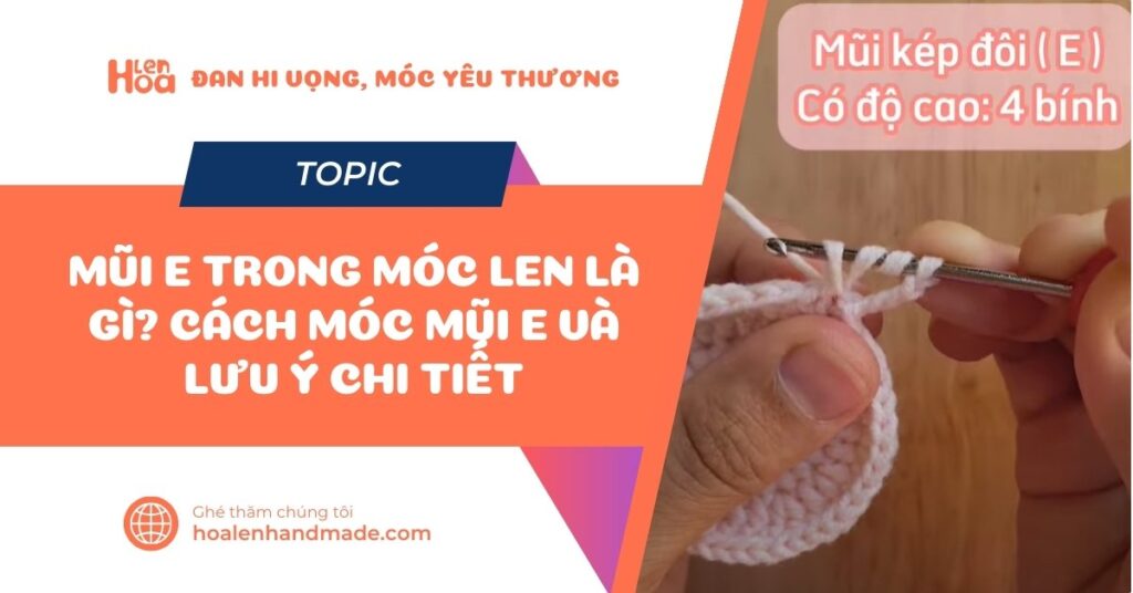 Mũi e trong móc len là gì? hướng dẫn chi tiết