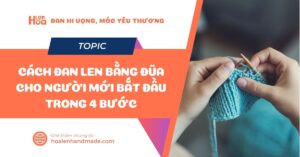 Cách đan len bằng đũa cho người mới bắt đầu